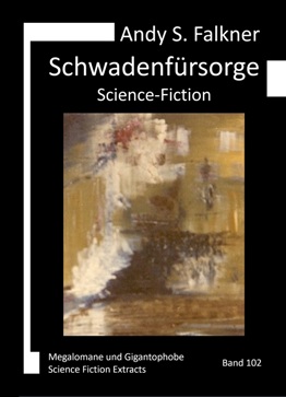 Andy S. Falkner: Schwadenfürsorge