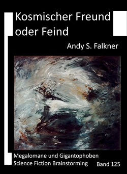 Andy S. Falkner: Kosmischer Freund oder Feind