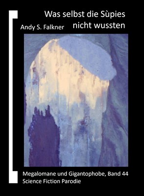 Andy S. Falkner: Was selbst die Sùpies nicht wussten