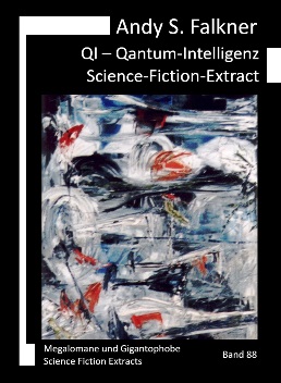 Andy S. Falkner: Der Guru Andy S. Falkner: QI – Quantum-Intelligenz