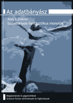Andy S. Falkner: Az adatbányász
