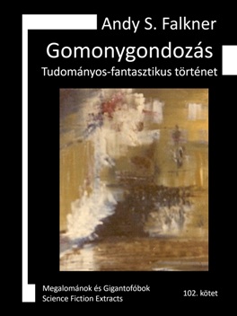 Andy S. Falkner: Gomonygondozás