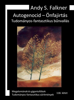 Andy S. Falkner: Autogenocid – Önfajirtás