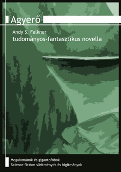 Andy S. Falkner: Agyerő