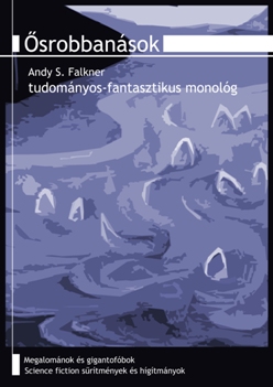 Andy S. Falkner: Ősrobbanások