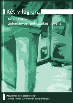 Andy S. Falkner: Két világ ura