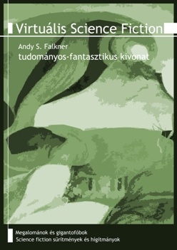 Andy S. Falkner: Virtuális Science Fiction