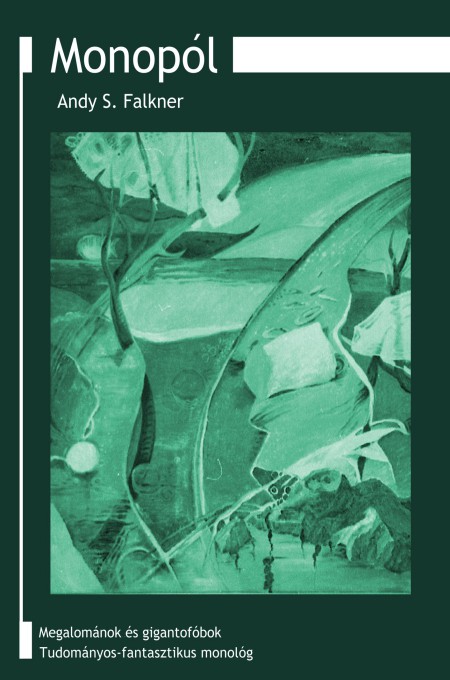 Andy S. Falkner: Monopól