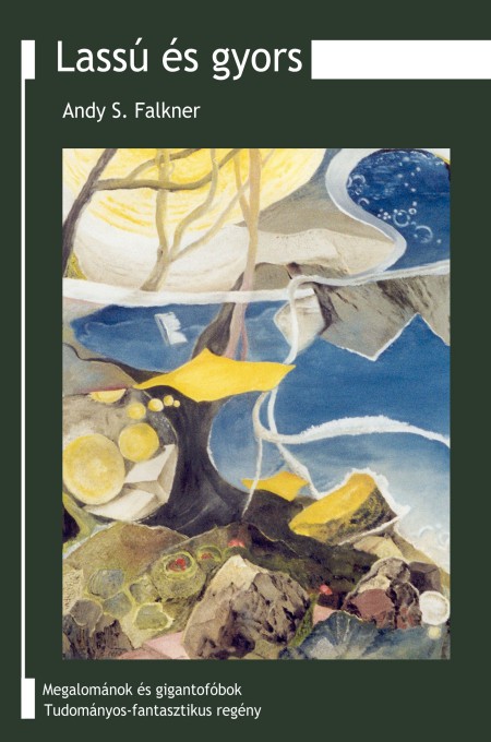 Andy S. Falkner: Lassú és gyors