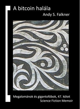 Andy S. Falkner: A bitcoin halála