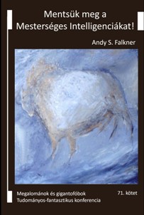 Andy S. Falkner: Mentsük meg a Mesterséges Intelligenciákat