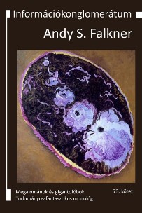 Andy S. Falkner: Információkonglomerátum