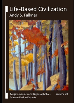 Andy S. Falkner: Life-Based Civilization